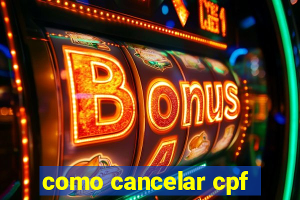 como cancelar cpf